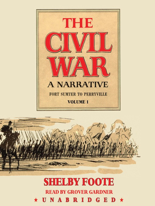 Title details for The Civil War: A Narrative, Volume 1 by Shelby Foote - Wait list